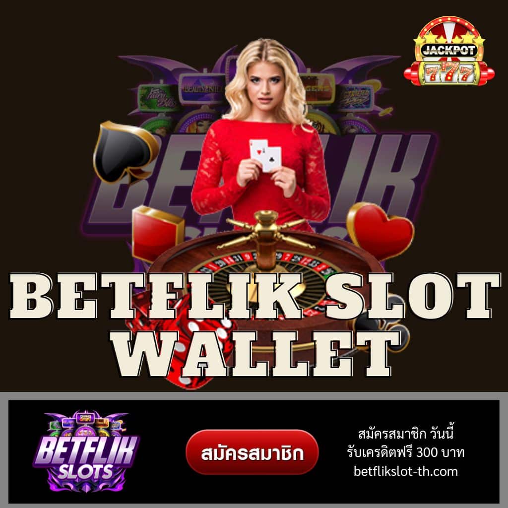 betflik slot wallet