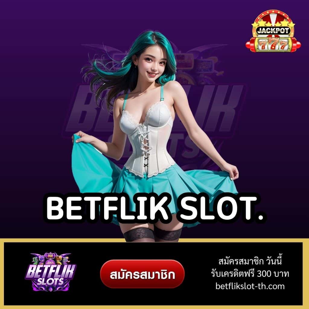 betflik slot.